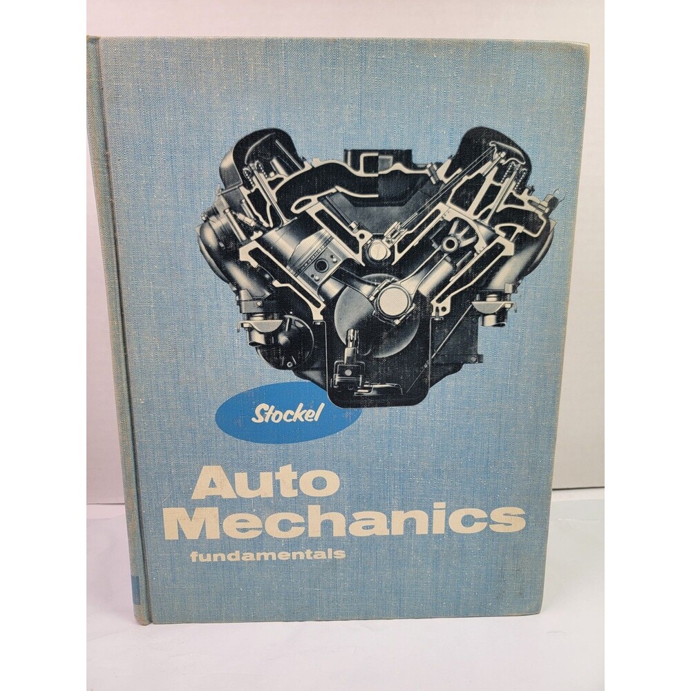 Vintage 1963 Auto Mechanics Fundamentals Martin W Stockel Hardcover Textbook